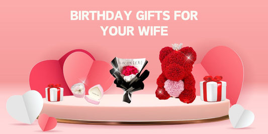 5 Unique Birthday Gifts for Your Wife